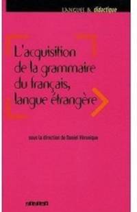 L'acquisition de la grammaire du fran&#231;ais, langue &#233;trang&#232;re