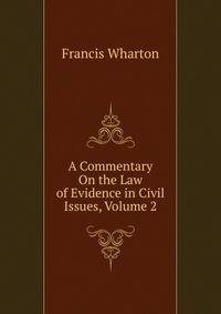 A Commentary On the Law of Evidence in Civil Issues, Volume 2