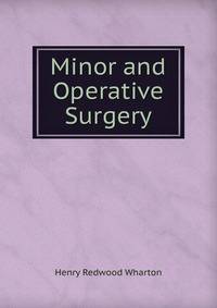 Minor and Operative Surgery