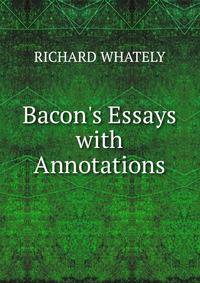 Bacon's Essays with Annotations