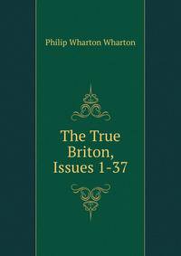 The True Briton, Issues 1-37