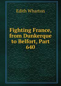 Fighting France, from Dunkerque to Belfort, Part 640