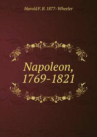 Napoleon, 1769-1821