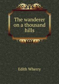 The wanderer on a thousand hills