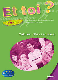 Et toi? version internationale niveau 4 cahier d'exercices