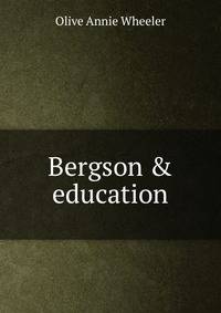 Bergson &amp; education