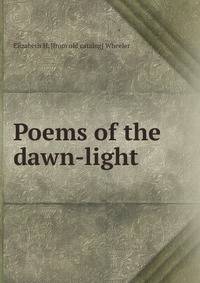 Poems of the dawn-light