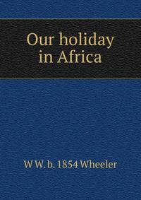 Our holiday in Africa