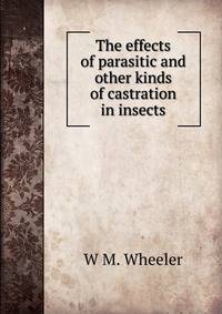 The effects of parasitic and other kinds of castration in insects.
