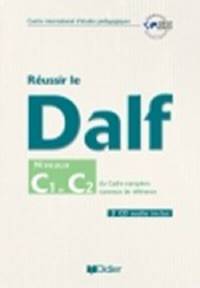 Reussir le Dalf: Niveaux C1 et C2 du cadre europeen commun de reference (+ 2 CD)