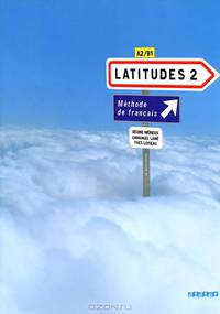 Latitudes 2. A2/B1. Livre + 2CD