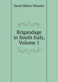 Brigandage in South Italy, Volume 1