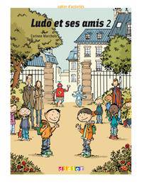 Ludo et ses amis 2. Cahier d'activites