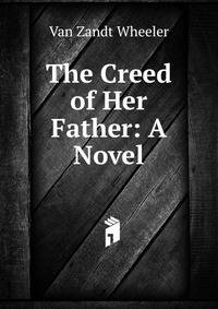 The Creed of Her Father: A Novel