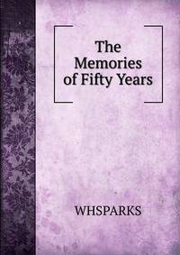 The Memories of Fifty Years