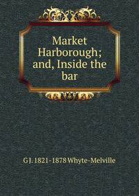 Market Harborough; and, Inside the bar