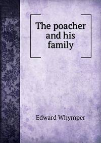 The poacher and his family
