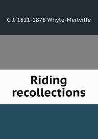 Riding recollections