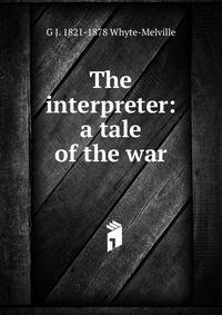 The interpreter: a tale of the war