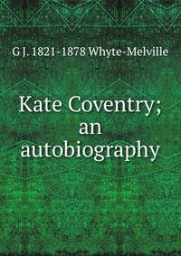 Kate Coventry; an autobiography