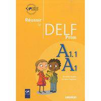 Reussir Le DELF Prim A1.1 - A1 2009 Livre Eleve