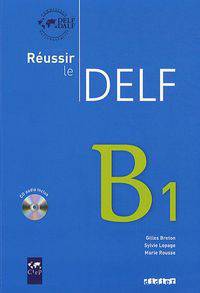 Reussir le delf B1 (+ Audio CD)