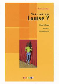 Mais ou est Louise? (+ Audio CD)