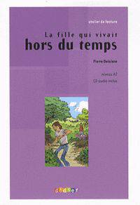 La fille qui vivait hors du temps A2 (+ Audio CD)