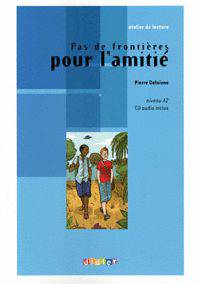 Pas de frontieres pour l'amitie - Niveau A2