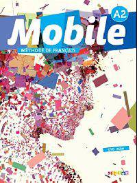 Mobile A2. Methode de francais (+ DVD)
