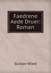 Faedrene Aede Druer: Roman