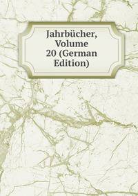 Jahrbucher, Volume 20 (German Edition)