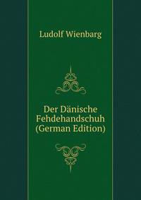 Der Danische Fehdehandschuh (German Edition)