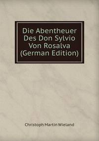 Die Abentheuer Des Don Sylvio Von Rosalva (German Edition)