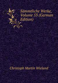 Sammtliche Werke, Volume 53 (German Edition)