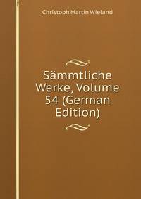 Sammtliche Werke, Volume 54 (German Edition)