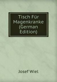 Tisch Fur Magenkranke (German Edition)