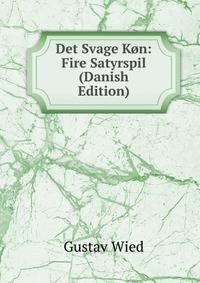 Det Svage Kon: Fire Satyrspil (Danish Edition)