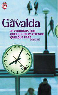 Je Voudrais Que Quelqu'un M'attende Quelque Part