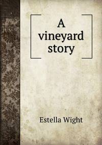 A vineyard story