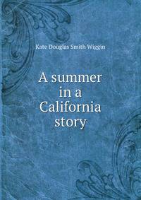 A summer in a California story