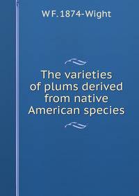 The varieties of plums derived from native American species