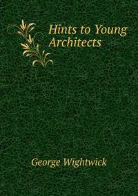 Hints to Young Architects