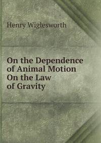 On the Dependence of Animal Motion On the Law of Gravity