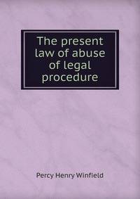 The present law of abuse of legal procedure