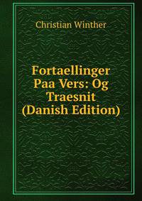 Fortaellinger Paa Vers: Og Traesnit (Danish Edition)