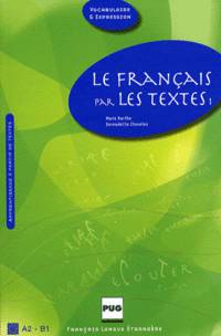 Le francais par les textes. Volume 1