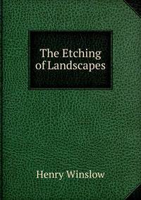 The Etching of Landscapes
