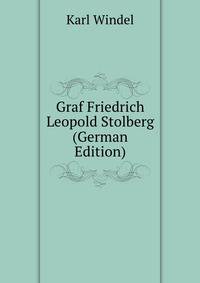 Graf Friedrich Leopold Stolberg (German Edition)