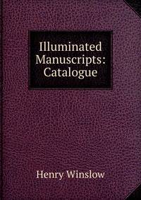 Illuminated Manuscripts: Catalogue